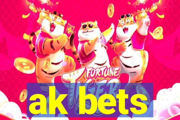 ak bets